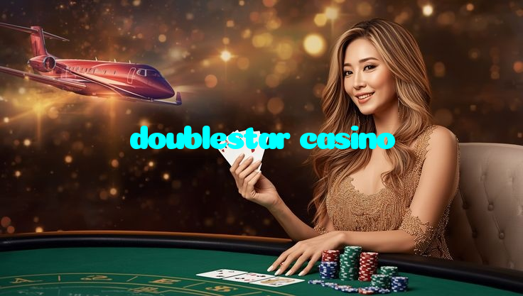 doublestar casino